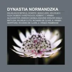 Dynastia normandzka: historia, podboje i wpływ na średniowieczną Europę