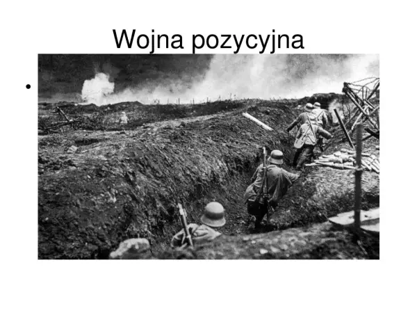 Czym była wojna pozycyjna? Definicja, przyczyny i przykłady z historii